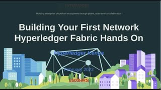 Building Your First Network Hyperledger Fabric Hands On