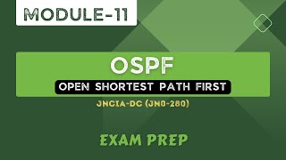 Module11: Open Shortest Path First (OSPF) | JNCIA-DC (JN0-280)