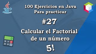 27. Calculate the factorial of a number | ✅ 100 Java exercises to practice 💻