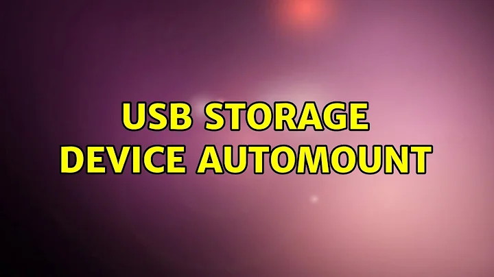 Ubuntu: USB Storage Device Automount (3 Solutions!!)
