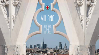 Milano, Building the Future