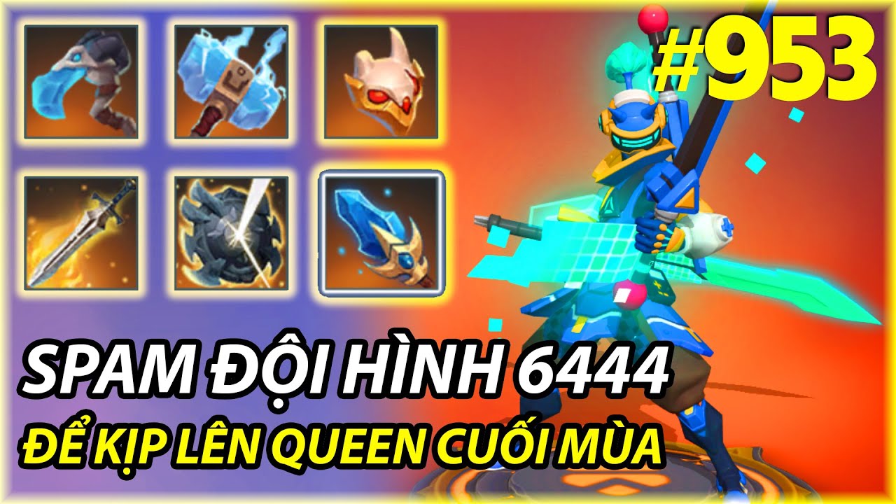 SPAM ĐỘI HÌNH 644  ĐỂ LÊN KỊP QUEEN CUỐI MÙA  | AUTO CHESS MOBILE 953