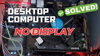 How to Fix a Computer with No Display | Easy Steps for Beginners