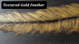 #102 Golden Feather | Easy Textured Painting for Beginners | How To | DIY