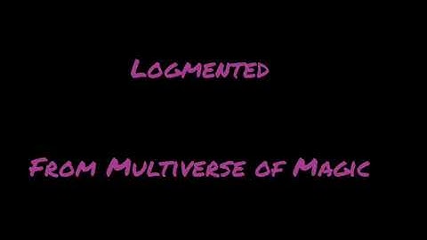 Logmented - Multiverse of Magic