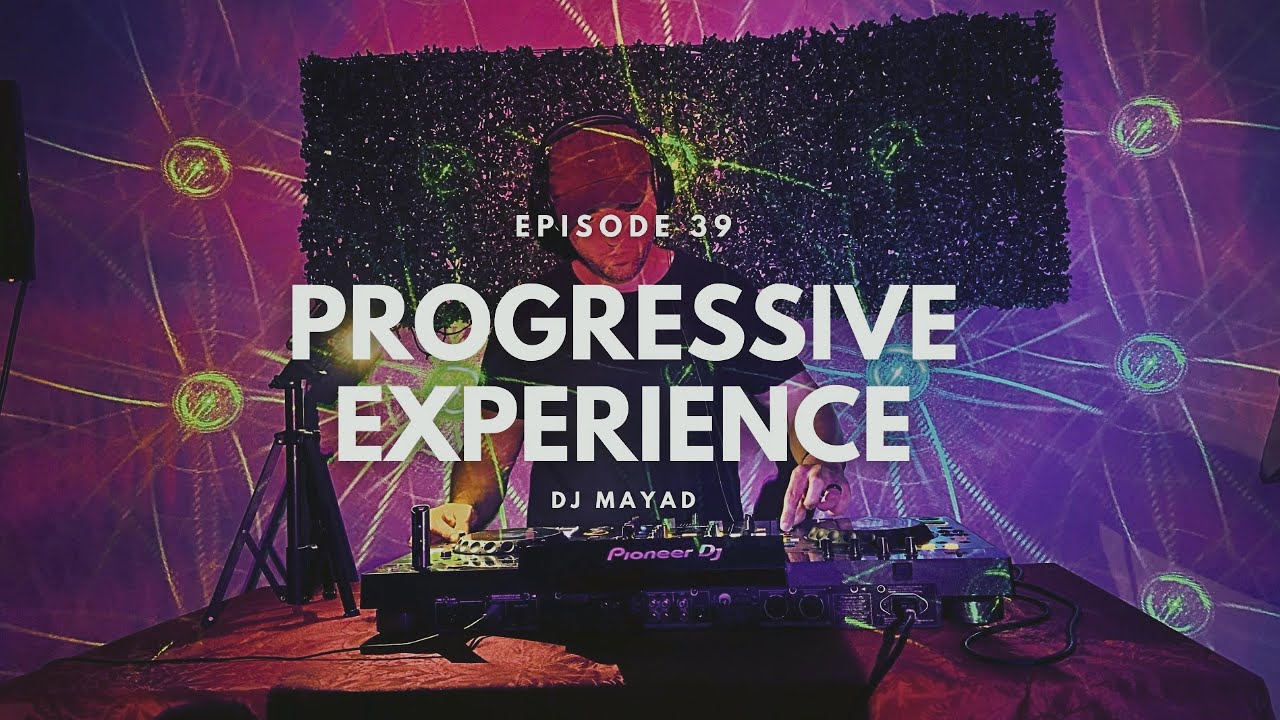 Mayad Progressive Experience 039 | DJ Mayad Live | 4K Melodic & Progressive ...