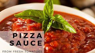 Pizza Sauce From Scratch | Marinara sauce recipe from fresh tomatoes without canned tomatoes / paste