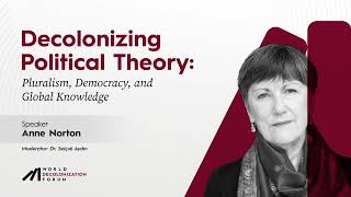Decolonizing Political Theory: Pluralism, Democracy, and Global Knowledge | Decolonial Voice