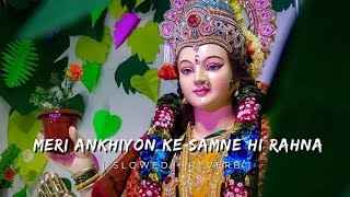 Meri Ankhiyon Ke Samne Hi Rehna [slowed reverb] मेरी अखियों के सामने ही रहना-Lakhbir Singh Lakkha