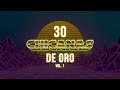 30 Chicanas De Oro Vol. 1(Disco Completo) La Migra, Los Kinos, El Milagro Y Mucho Mas!