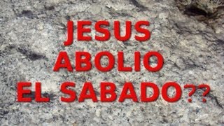 JESUS ABOLIO EL SABADO? | Walther Ruiz | Sermon 1 de 4