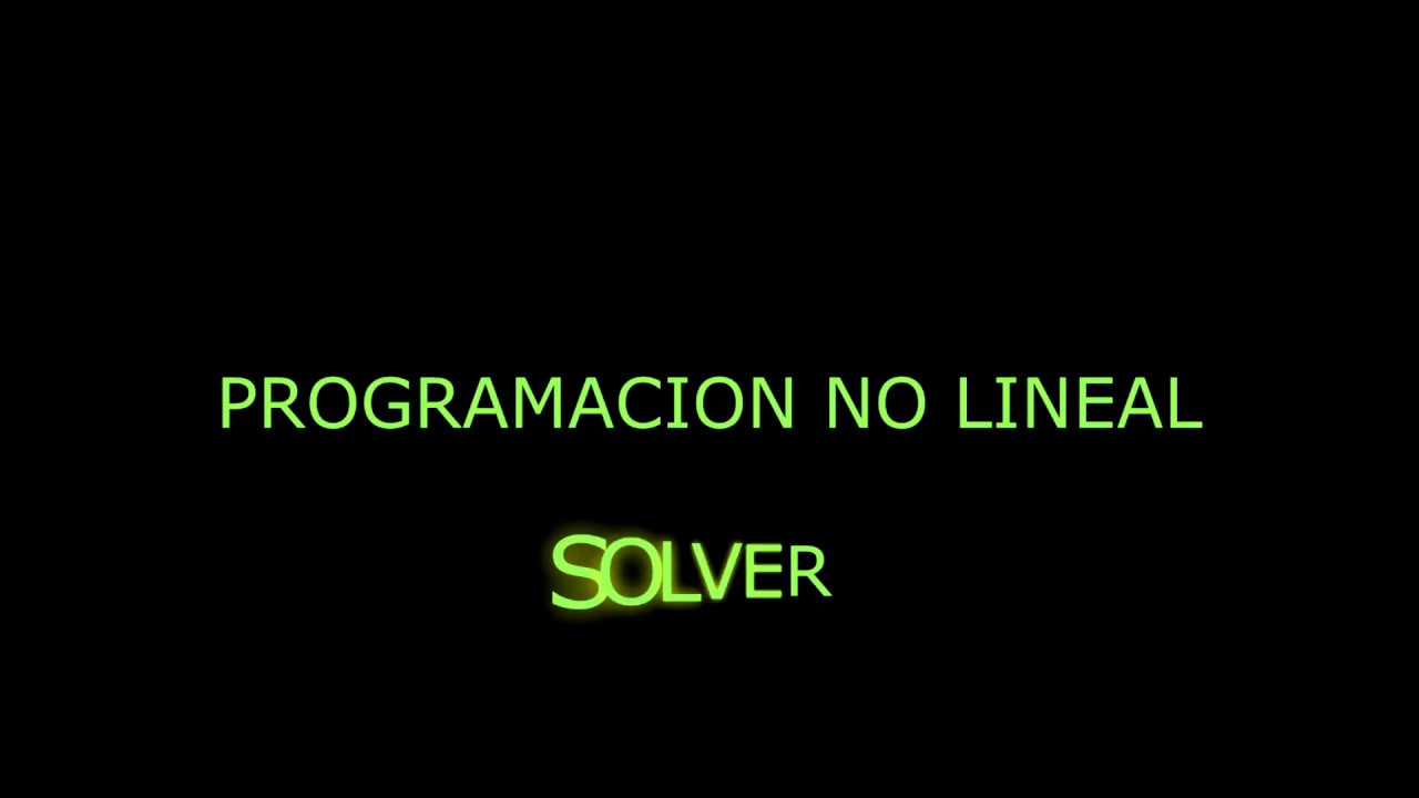 PROGRAMACION NO LINEAL RESUELTO CON SOLVER - YouTube