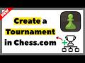 How to Create a Tournament in Chess.com (2026 Tutorial)