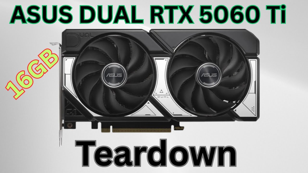 ASUS DUAL RTX 5060 Ti TEARDOWN - YouTube