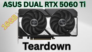 ASUS DUAL RTX 5060 Ti TEARDOWN
