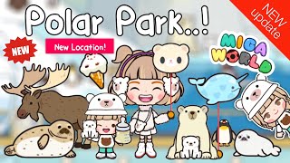 Polar Park.. Miga World New Update อทยานสตวขวโลก
