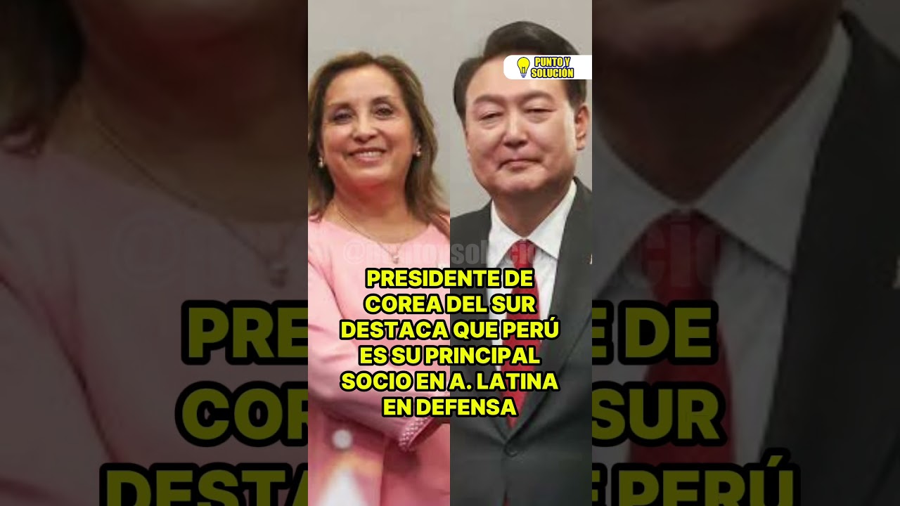 PRESIDENTE DE COREA DEL SUR DESTACA QUE PERÚ ES SU PRINCIPAL SOCIO EN A. LATINA EN DEFENSA