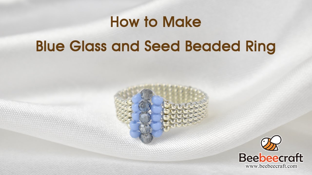 How to Make Blue Glass and Seed Beaded Ring YouTube