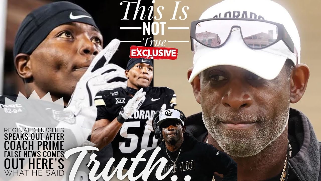 Reginald Hughes SPEAKS OUT After COACH PRIME False News Wit Portal HERE’S WHAT HE SAID 🤯