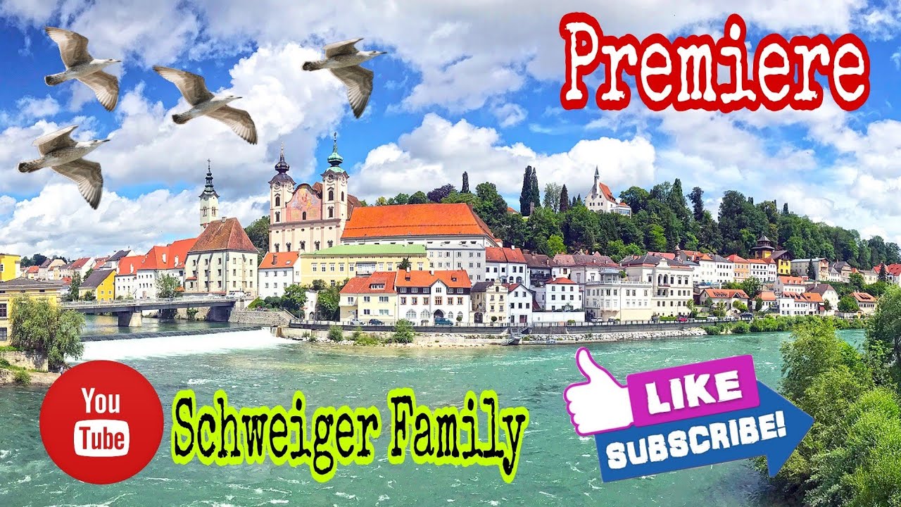 WALKING AROUND THE CITY OF STEYR (OBERÖSTTERIECH) Schweiger Family