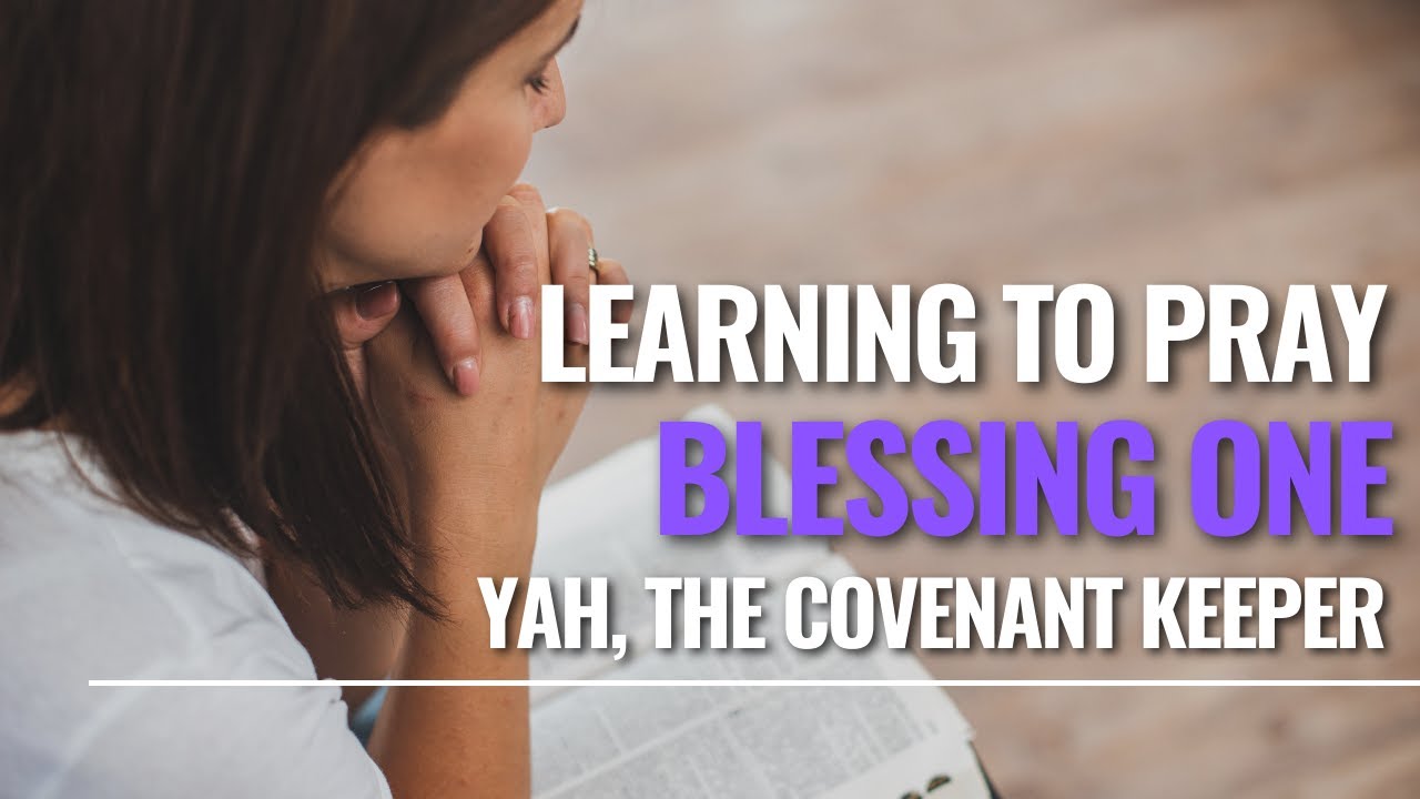 Learning to pray, one blessing at a time: blessing 1 - YouTube