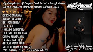 DUGEM SESI POTRET X RUNGKAT NEW SPECIAL REQUEST EJAX MAX PS MALL PALEMBANG TILLDROP 2026