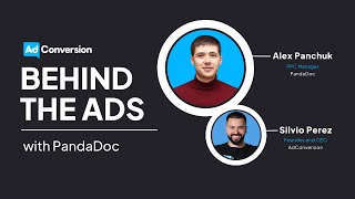 Acquiring Conversions Worldwide with PandaDoc | Behind the Ads EP5