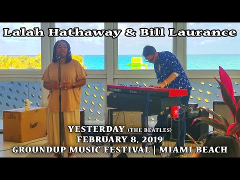 Yesterday (The Beatles) | Lalah Hathaway & Bill Laurance | GroundUP Music Festival 2019