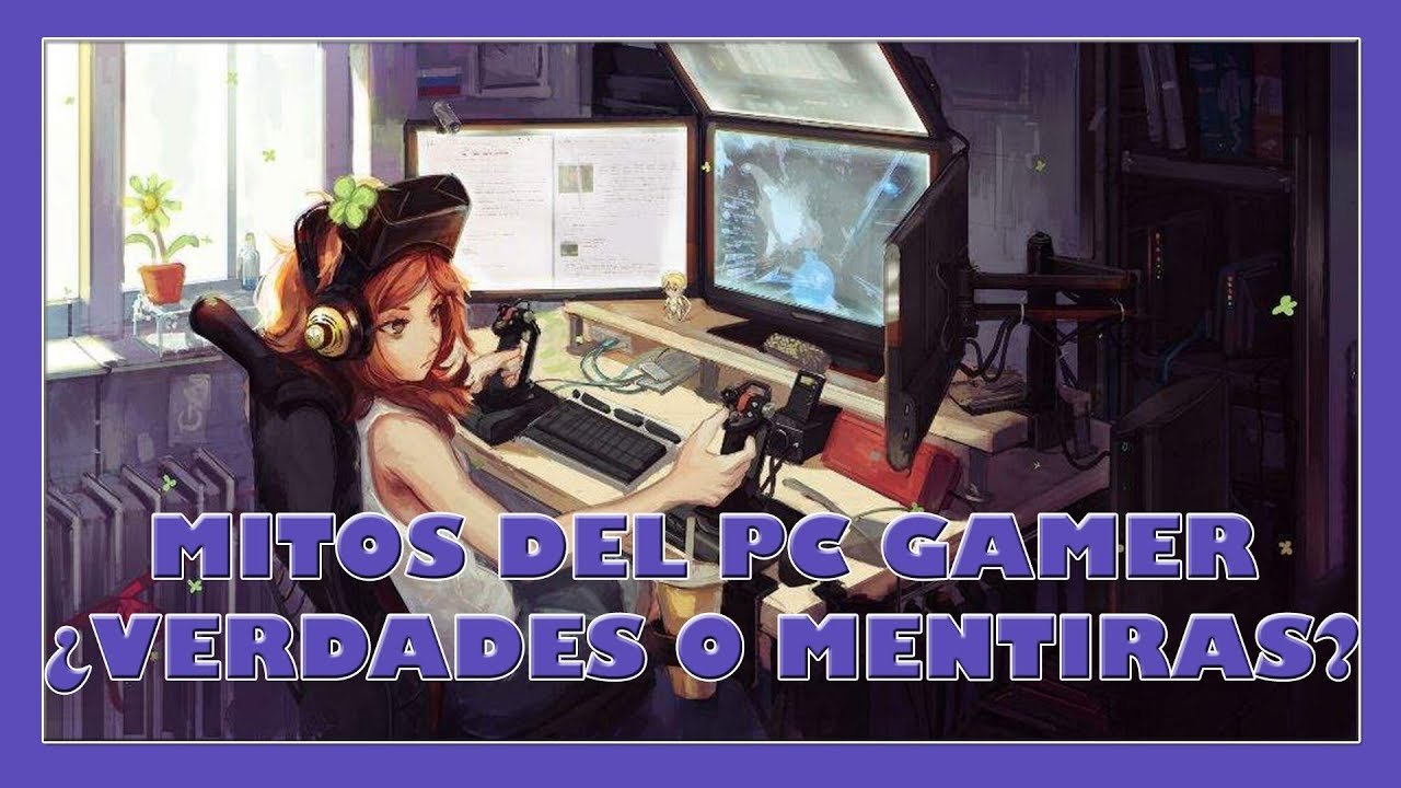 7 Mitos del PC GAMER ¿Verdades  O Mentiras?😯🙃