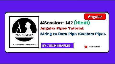 Custom pipe to convert String into Date in Angular | Angular in Hindi (Session-142)
