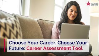 Choose Your Career, Choose Your Future: Career Assessment Tool