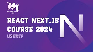 #022 - Tutorial React Next JS - useRef