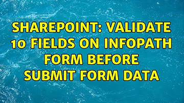 Sharepoint: Validate 10 fields on Infopath form before Submit form data (3 Solutions!!)