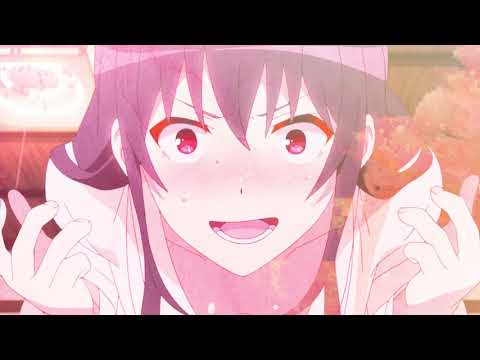 【AMV】あなたも、親切です。【冴えない彼女の育てかた】