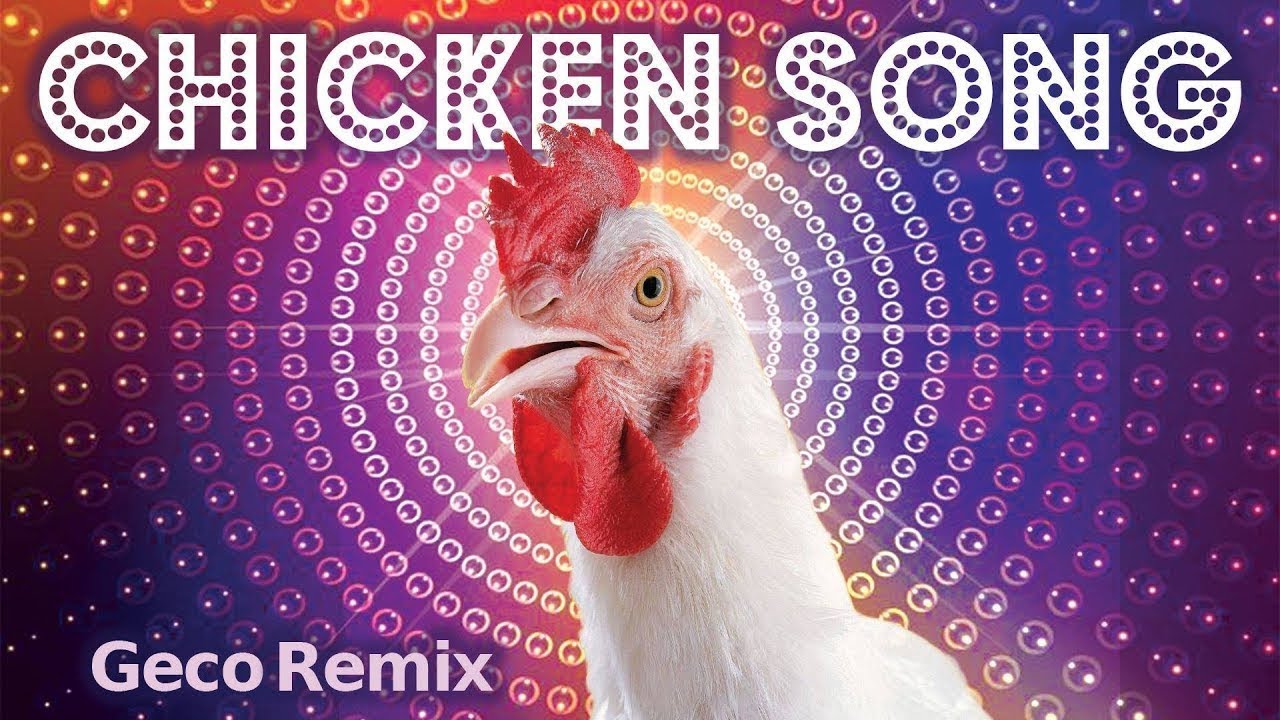  Chicken Song  J Geco Remix JerSan22 YouTube