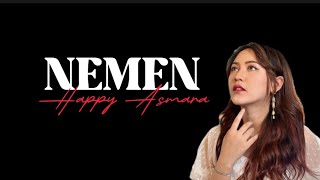 NEMEN - HAPPY ASMARA  lirik lagu