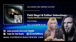 Living Your Life as a Witch and a Vampire!! Patti Negri and Vampire Father Sebastiaan