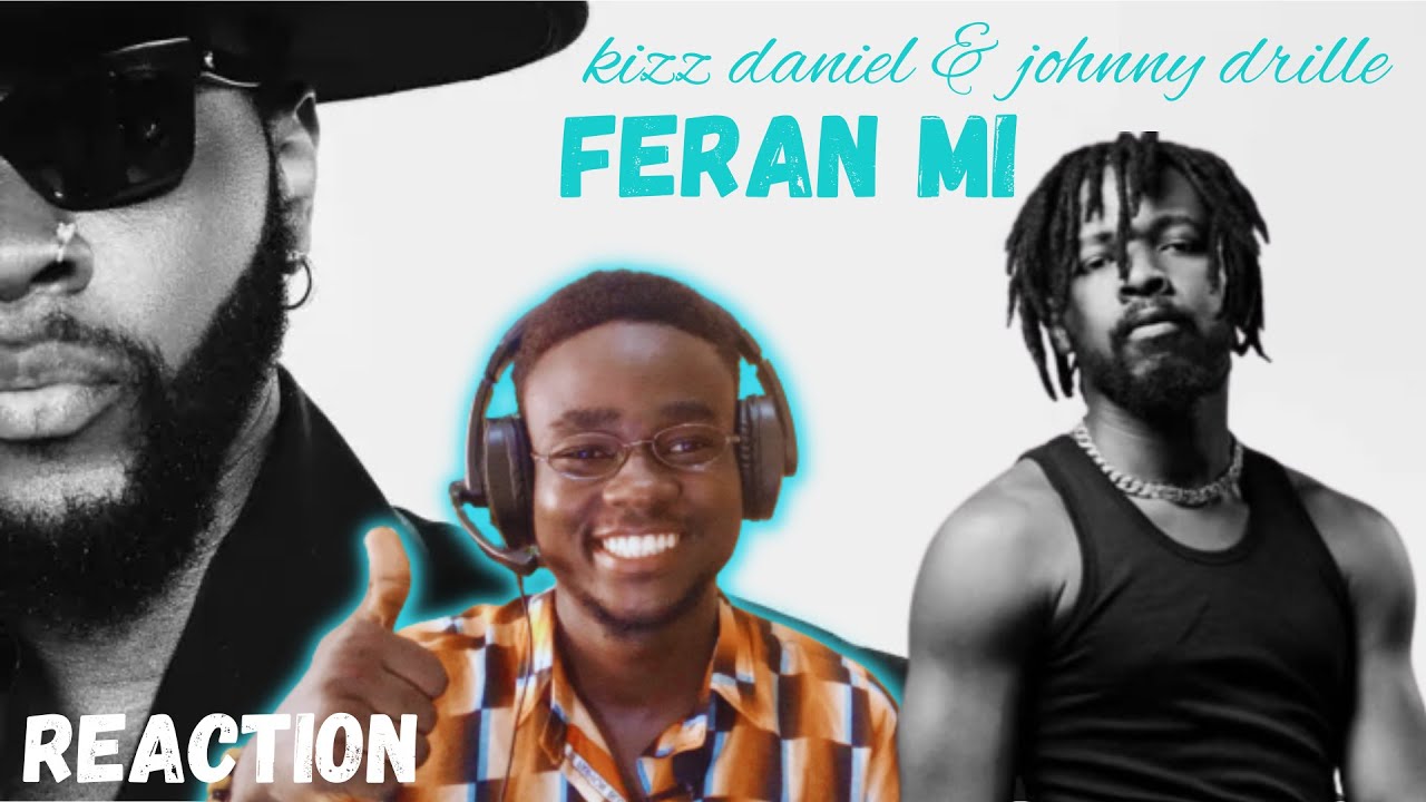 JOHNNY DRILLE IS MADE FOR LOVE SONGS! Kizz Daniel Feran Mi Ft