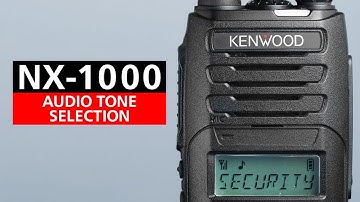 NX-1000 Series Audio Tone Selection | Kenwood Comms