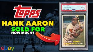 Highest Selling Hank Aaron Baseball Cards recently sold on eBay