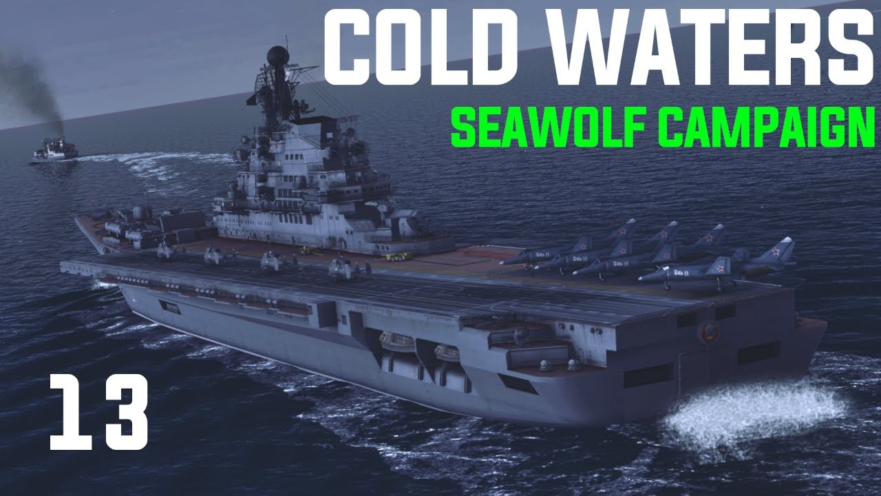Cold Waters: Dot Mod || 2000 Seawolf Campaign || Ep 13 - Goodbye Russian Pacific Fleet