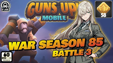 War Season 85 - Battle 3 - Guns Up! Mobile