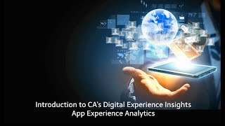 Introduction to CA's Digital Experience Insights: App Experience Analytics