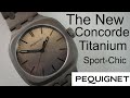 Pequignet New Sporty Concorde Titanium
