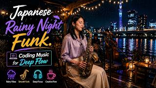 Japanese Rainy Night Funk. Smooth Coding Music for Deep Flow & Creative Focus