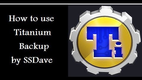 How to use Titanium Backup