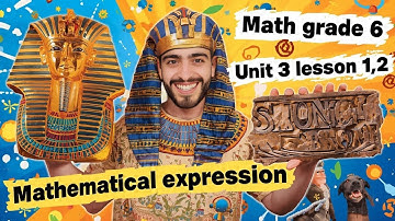 Math Grade 6 | Unit 3 Lesson 1 & 2 | Understanding Mathematical Expressions Easily!❤️‍🔥