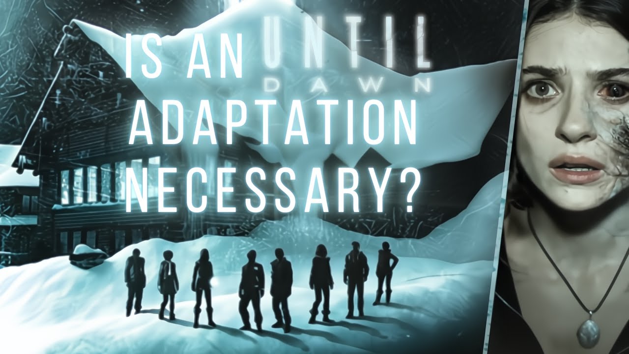 Is an UNTIL DAWN Adaptation Necessary?