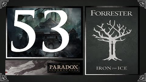 CK2, Game of Thrones: Forresters of Ironrath #53