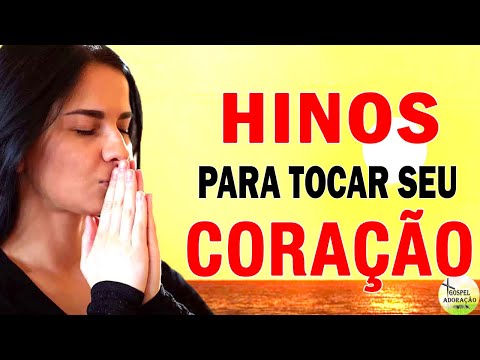 50 Hinos Para Tocar Seu Coração - Melhores Músicas Gospel Para Ouvir 2023 - Top Louvores